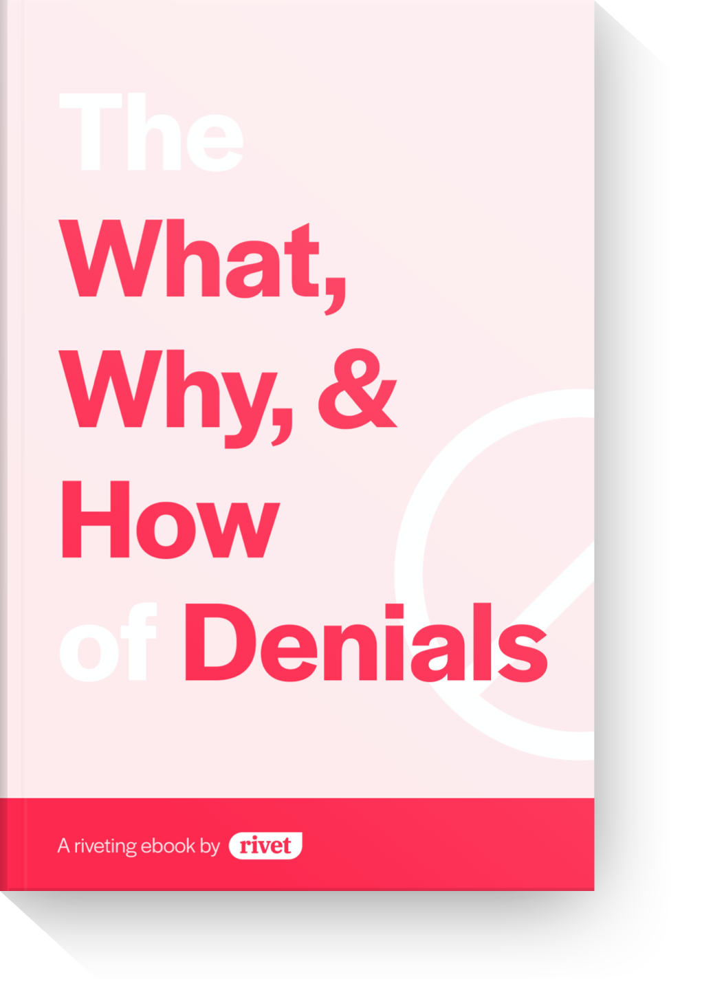 The What, Why, & How of Denials