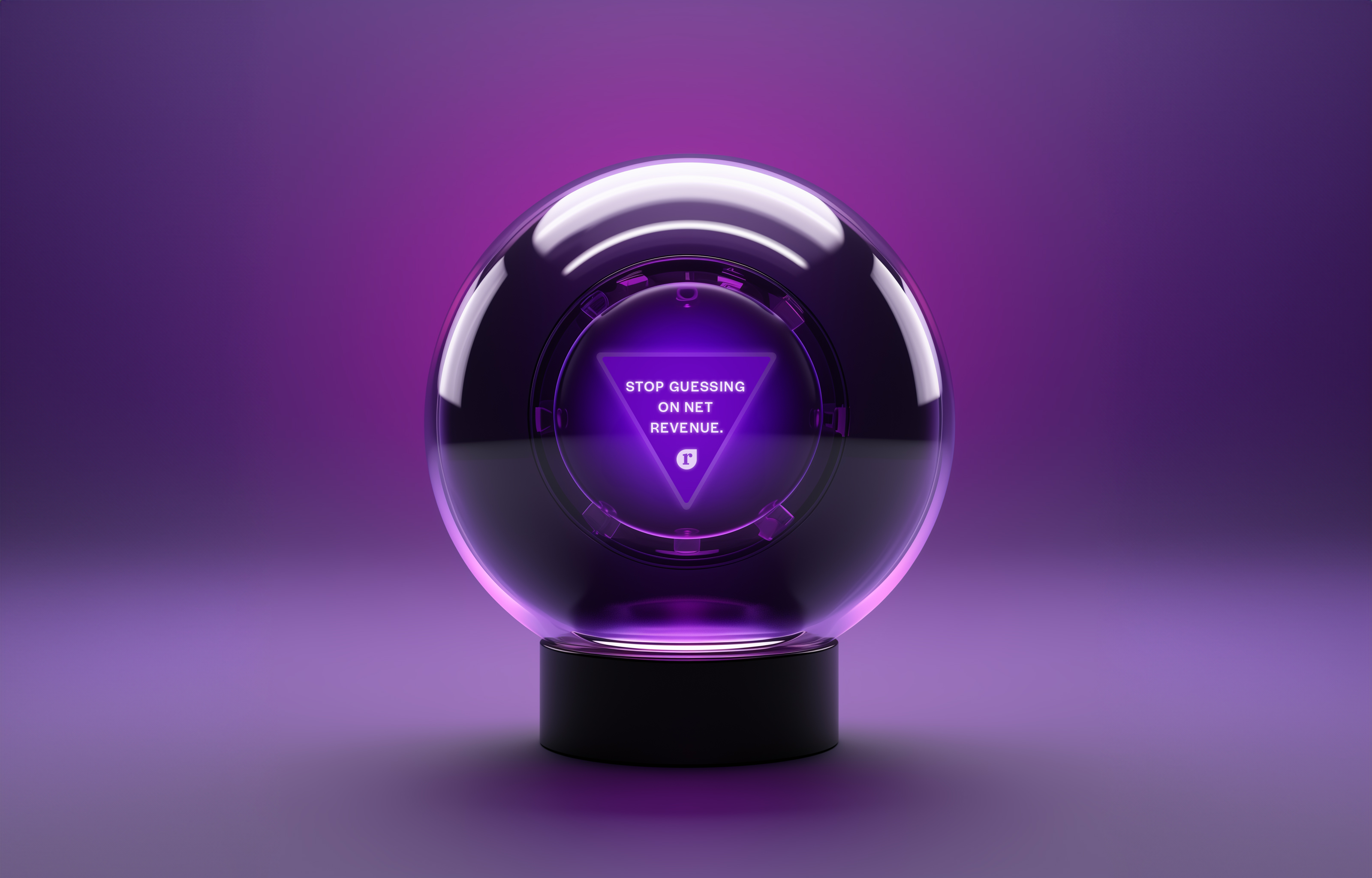 Stop guessing on net revenue on magic eight-ball.