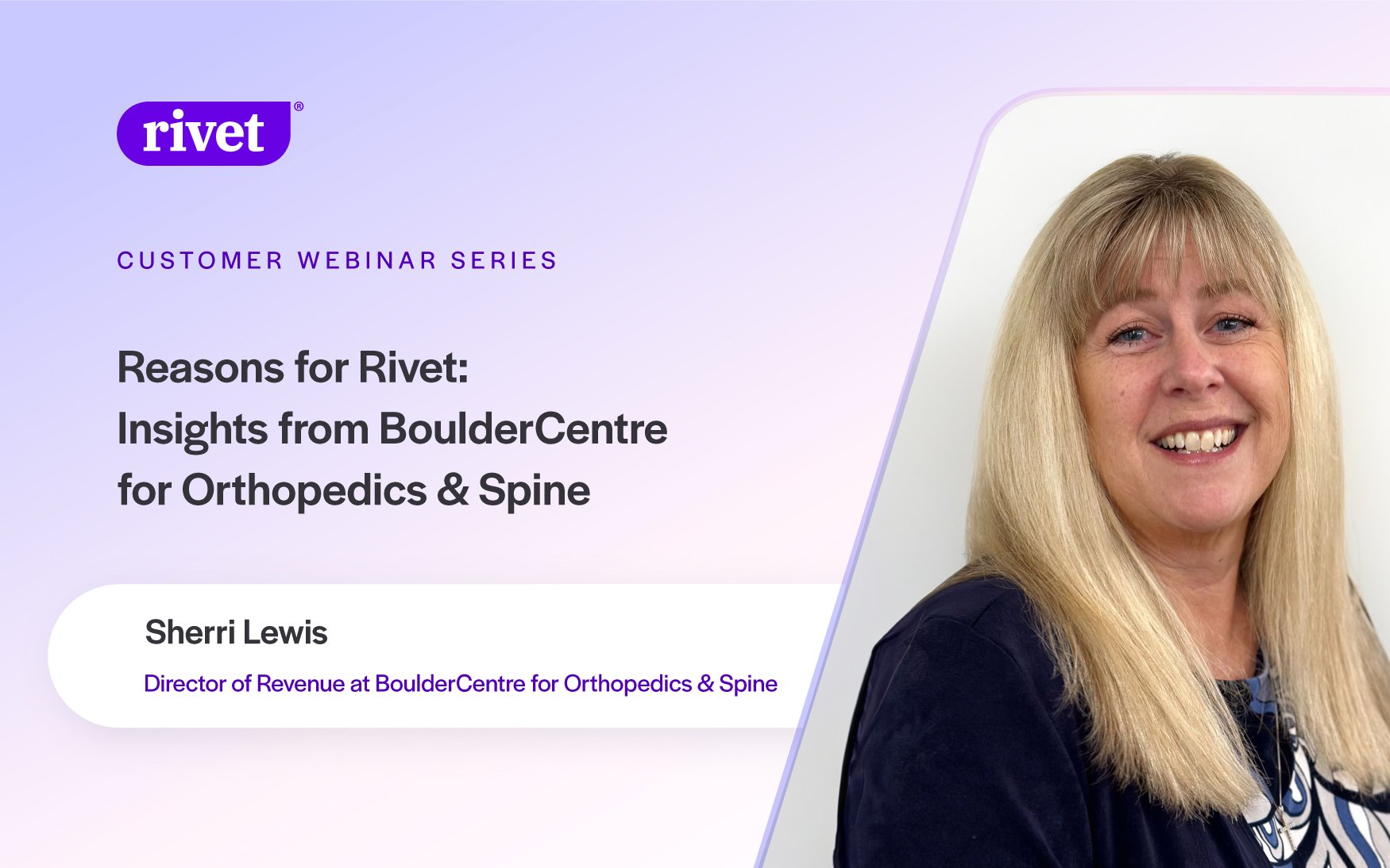 Reasons for Rivet: Insights from Boulder Centre for Orthopedics & Spine